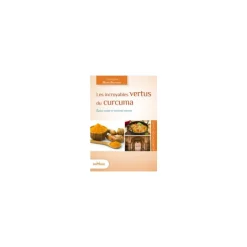 Les incroyables vertus du Curcuma