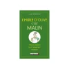 L’huile d’olive c’est malin