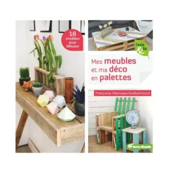 Livre " Mes meubles et ma déco en palettes " aux Éditions Terre vivante