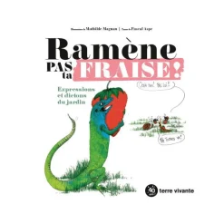 Livre " Ramène pas ta fraise ! " aux Éditions Terre vivante