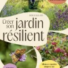 Livre "Créer son jardin résilient" aux Éditions Ulmer