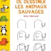 Livre "Facile de dessiner les animaux sauvages" Éditions Milan
