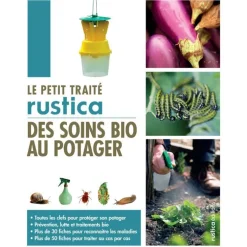Livre Le petit traité Rustica des soins bio au potager aux Éditions Rustica - 208 pages