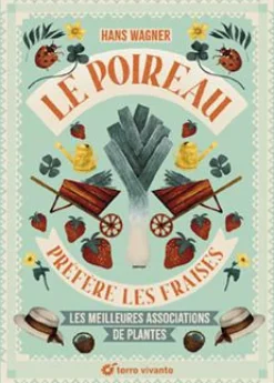 Livre "Le poireau préfère les fraises" Éditions Terre Vivante