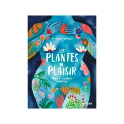 Livre Les plantes du plaisir - Stimuler sa libido au naturel Éds Ulmer - 80 pages