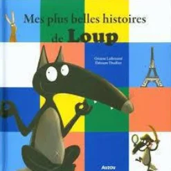Livre "Mes plus belles histoires de loup" aux Éditions Auzou collection Mes P’tits albums
