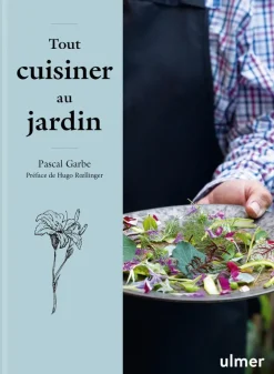 Livre Tout cuisiner au jardin aux Éditions Ulmer - 144 pages